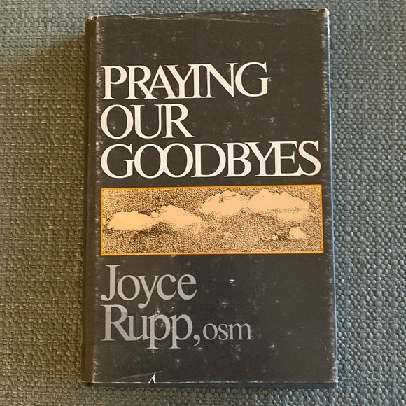 GUC hardcover book Praying our Goodbyes by Joyce Rupp, OSM - Picture 1 of 9